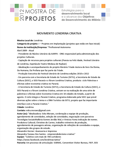 Cidades criativas tendem a criar um ambiente favorável para diversas expressões culturais. Elas buscam desenvolver e apoiar infraestruturas, espaços e programas que incentivem a colaboração entre os setores criativos, o empreendedorismo cultural, a educação artística e a preservação do patrimônio cultural.